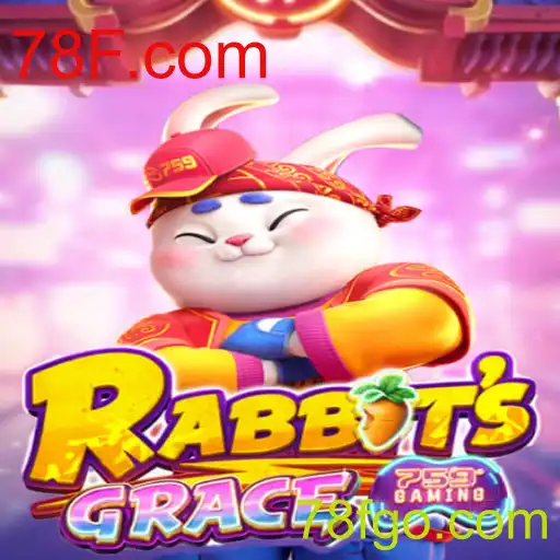 Descubra RabbitsGrace: Aventura Ativa e Estratégica na Plataforma 78F.com