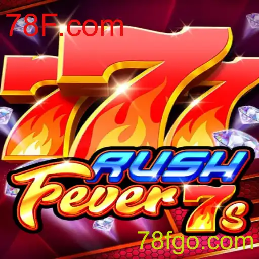 Explorando o Jogabilidade e Regras de RushFever7s no 78F.com